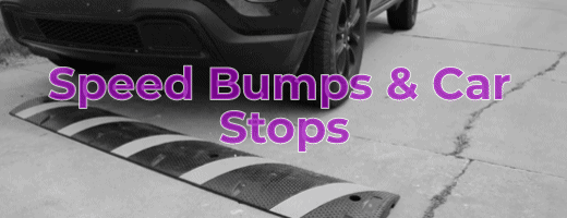 Speed Bumps & Car Stops